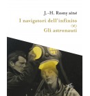 I navigatori dell'infinito - Gli astronauti | J.-H. Rosny aîné